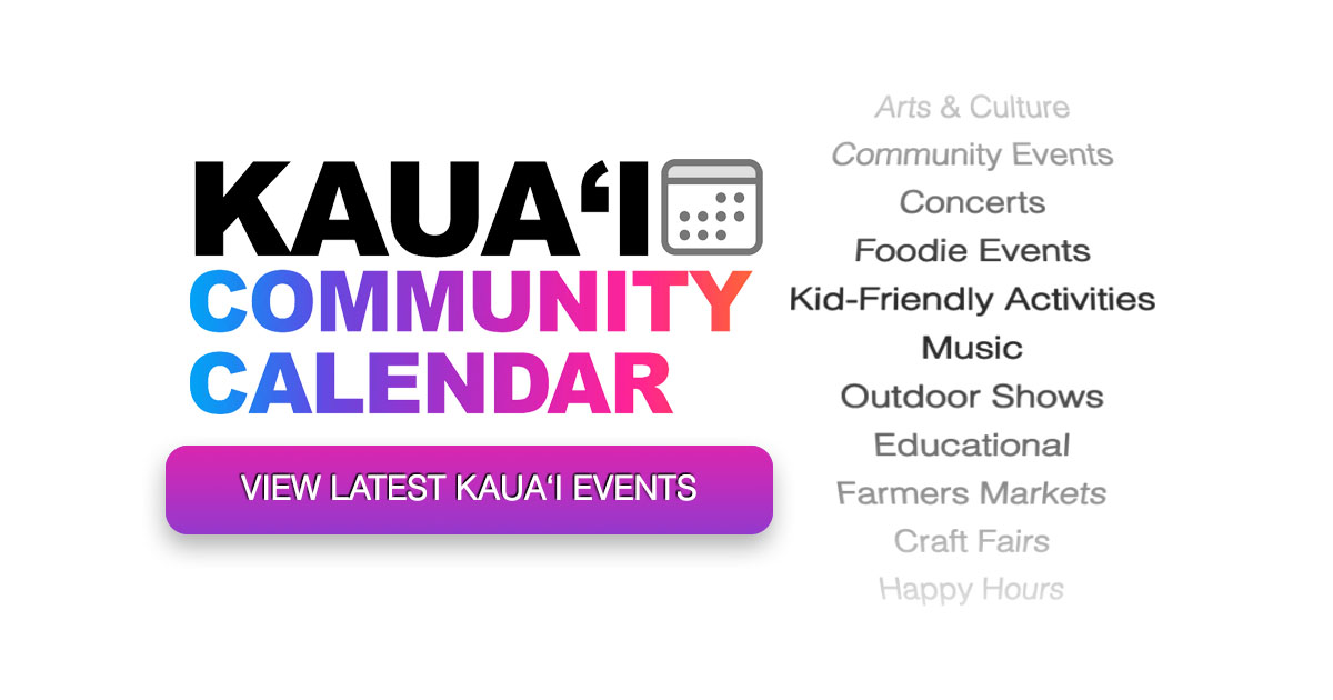 Kauai Events Calendar Kauai Events, Concerts, Community Events, Arts